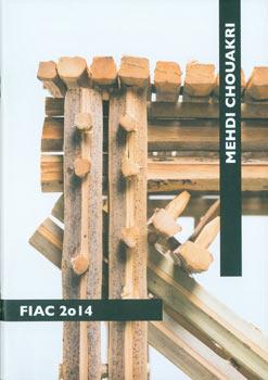 Imagen del vendedor de Mehdi Chouakri Berlin: FIAC 2014. One of 1000 copies. a la venta por Wittenborn Art Books