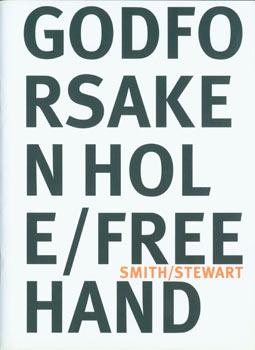 Seller image for Godforsaken Hole/Free Hand. Smith/Stewart. for sale by Wittenborn Art Books