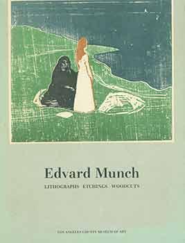 Seller image for Edvard Munch: Lithographs, Etchings, Woodcuts. Introduction by William S. Lieberman, Notes by Ebria Feinblatt. Los Angeles County Museumof Art: January 28 - March 9, 1969. [Exhibition catalogue]. for sale by Wittenborn Art Books