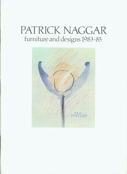 Patrick Naggar: Furniture and Designs, 1983 -1985.