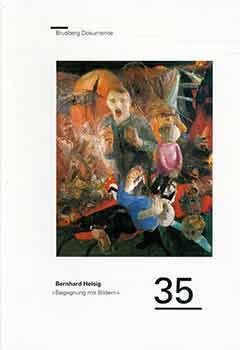 Imagen del vendedor de Bernhard Heisig, "Begegnung mit Bildern". (Catalog of exhibition of the same name, Galerie Brusberg Berlin, May 13-8, 1995). a la venta por Wittenborn Art Books