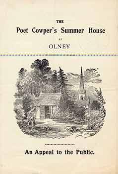 Poet Cowper's Summer House at Olney: An Appeal to the Public.
