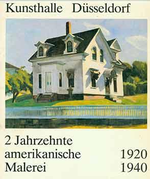 2 Jahrzehnte amerikanische Malerei 1920-1940. Kunsthaus Zurich: 23. August bis 28. Oktober, 1979 ...