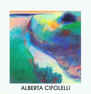 Bild des Verkufers fr Alberta Cifolelli: Paintings, Pastels, Drawings. zum Verkauf von Wittenborn Art Books