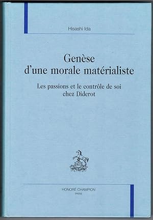 Genèse d'une morale matérialiste. Les passions et le contôle de soi chez Diderot.