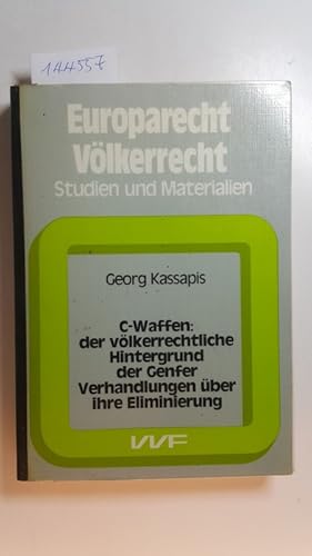 Bild des Verkufers fr C-Waffen: der vlkerrechtliche Hintergrund der Genfer Verhandlungen ber ihre Eliminierung zum Verkauf von Gebrauchtbcherlogistik  H.J. Lauterbach