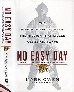 Seller image for No Easy Day: The Autobiography of a Navy Seal: The Firsthand Account of the Mission That Killed Osama Bin Laden (1st printing) for sale by Ironwood Hills Books