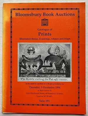 Seller image for Bloomsbury Book Auctions: Catalogue of Prints, Illustrated Books, Drawings, Atlas and Maps, Thursday, 5 December 1996 (sale 291) for sale by George Ong Books