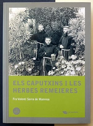Seller image for Els caputxins i les herbes remeieres. for sale by Il Tuffatore