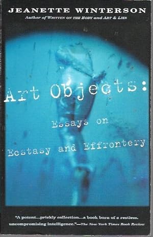 Image du vendeur pour Art Objects: Essays on Ecstasy and Effrontery mis en vente par Bookfeathers, LLC