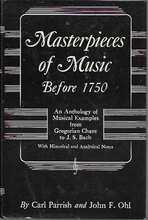 Imagen del vendedor de Masterpieces of Music Before 1750: An Anthology of Musical Examples from Gregorian Chant to J.S. Bach a la venta por Bookfeathers, LLC