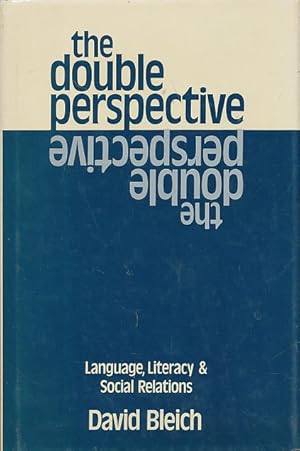 The Double Perspective: Language, Literacy, and Social Relations