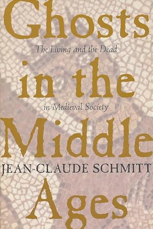 Imagen del vendedor de Ghosts in the Middle Ages: The Living and the Dead in Medieval Society a la venta por CorgiPack