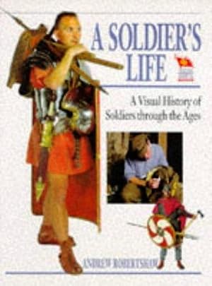 Seller image for A SOLDIER'S LIFE for sale by M.Roberts - Books And ??????