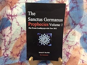 Bild des Verkufers fr Sanctus Germanus Prophecies, The: Volume 1, The Events Leading Up to Year 2012 zum Verkauf von Lifeways Books and Gifts