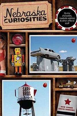 Seller image for Nebraska Curiosities: Quirky Characters, Roadside Oddities & Other Offbeat Stuff (Paperback or Softback) for sale by BargainBookStores