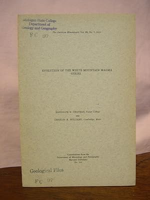 EVOLUTION OF THE WHITE MOUNTAIN MAGMA SERIES: THE AMERICAN MINERALOGIST, VOL. 20, NO. 7, 1935