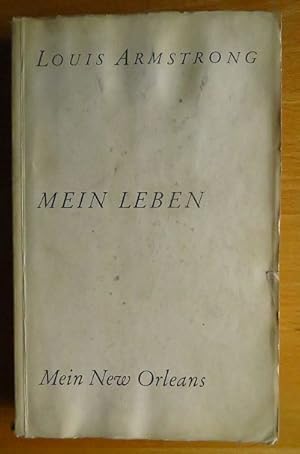 Bild des Verkufers fr Mein Leben - Mein New Orleans. Louis Armstrong. bertr.: Hans Georg Brenner zum Verkauf von Antiquariat Blschke