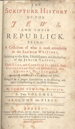 The Scripture History of the Jews, And Their Republick. Being A Collection of what is most remark...