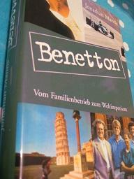 Bild des Verkufers fr Benetton Vom Familienbetrieb zum Weltimperium zum Verkauf von Alte Bcherwelt