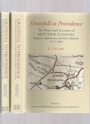 Gratefull to Providence, the Diary and Accounts of Matthew Flinders, Surgeon, Apothecary and Man-...