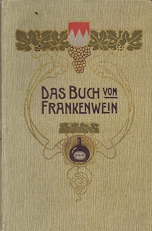 Das Buch vom Frankenwein (Originalausgabe 1905)