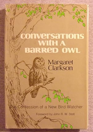 Seller image for Conversations with a Barred Owl: The Confession of a New Bird Watcher for sale by Book Nook