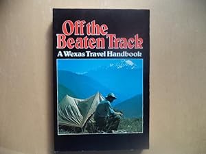 Seller image for Off the beaten track (A Wexas travel handbook) for sale by Terry Blowfield