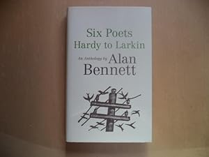 Image du vendeur pour Six Poets: Hardy to Larkin mis en vente par Terry Blowfield