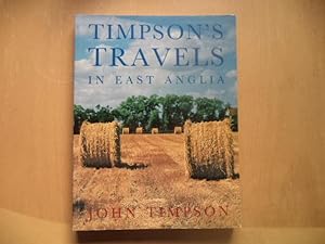 Imagen del vendedor de Timpson's Travels in East Anglia a la venta por Terry Blowfield
