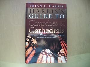 Seller image for HARRIS S GUIDE TO CHURCHES AND CATHEDRALS for sale by Terry Blowfield