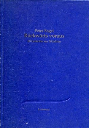 Bild des Verkufers fr Rckwrts voraus. 60 Gedichte aus 30 Jahren. zum Verkauf von Antiquariat & Buchhandlung Rose