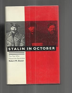 STALIN IN OCTOBER:The Man Who Missed The Revolution