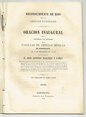 Imagen del vendedor de Reconocimiento de Dios por las Ciencias naturales. Oracion inaugural para la abertura de estudios de la Facultad de Ciencias Mdicas de Barcelona. a la venta por Llibreria Antiquria Delstres