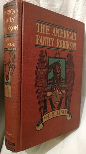 Seller image for THE AMERICAN FAMILY ROBINSON; OR, THE ADVENTURES OF A FAMILY LOST IN THE GREAT DESERT OF THE WEST for sale by Antique Books Den