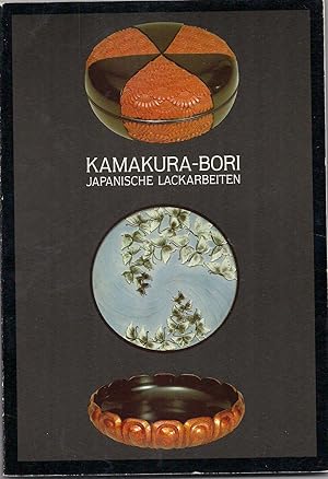 Bild des Verkufers fr Kamakura-Bori. Japanische Lackarbeiten zum Verkauf von Bcherwelt Berlin