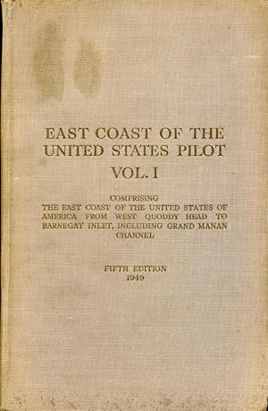East Coast of the United States Pilot : Volume I