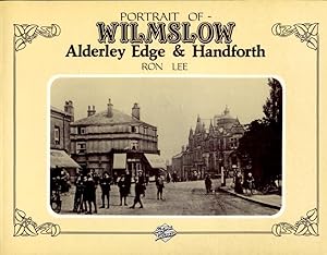 Seller image for Portrait of Wilmslow, Alderley Edge and Handforth for sale by Godley Books