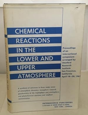 Image du vendeur pour Chemical Reactions In The Lower And Upper Atmosphere Proceedings of an International Symposium : San Francisco, CA April 18-20, 1961 mis en vente par S. Howlett-West Books (Member ABAA)