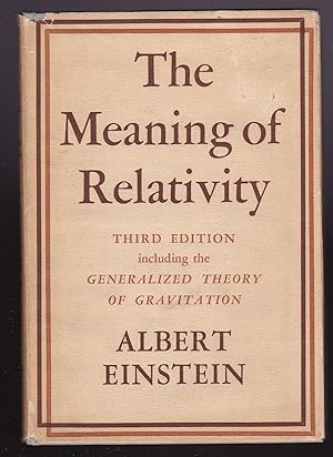 The Meaning of Relativity - Third Edition including the Generalized Theory of Gravitation