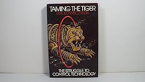 Imagen del vendedor de Taming the Tiger: The Struggle to Control Technology a la venta por Gene The Book Peddler