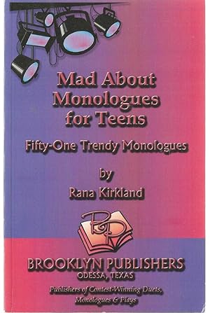 Mad About Monologues for Teens - Fifty-one trendy monologues