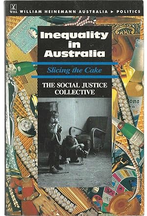 Inequality in Australia - Slicing the Cake - The Social Justice Collective