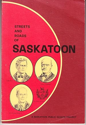 Seller image for Streets and Roads of Saskatoon for sale by John Thompson