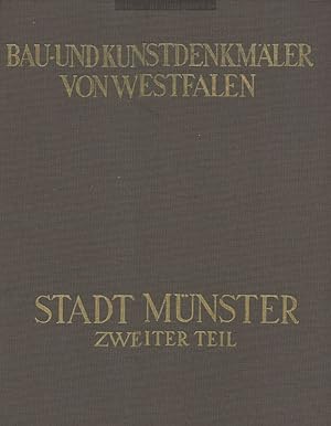 Imagen del vendedor de Bau- und Kunstdenkmler von Westfalen. Stadt Mnster zweiter Teil. a la venta por Antiquariat-Plate