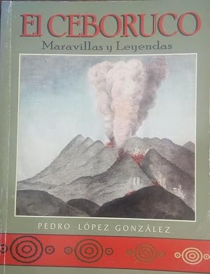 Seller image for El Ceboruco : maravillas y leyendas del volca?n for sale by Hill End Books