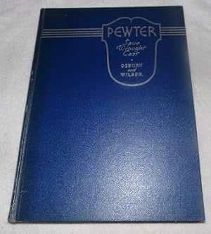 Seller image for Pewter: Spun, Wrought and Cast - The Arts and Industries Series for sale by Pheonix Books and Collectibles