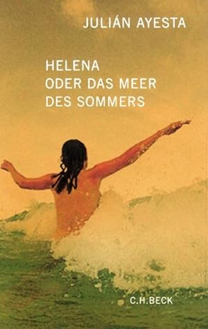 Bild des Verkufers fr Helena oder das Meer des Sommers: Roman zum Verkauf von getbooks GmbH