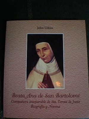 Beata Ana de San Bartolomé. Compañera inseparable de Sta. Teresa de Jesús. Biografía y Novena