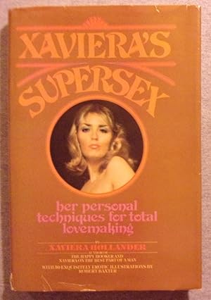 Immagine del venditore per Xaviera's Supersex: Her Personal Techniques for Total Lovemaking venduto da Book Nook